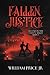 Fallen Justice by William Price Jr
