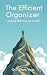 The Efficient Organizer: Le...