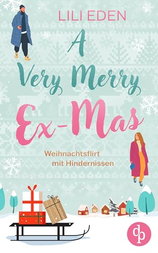 A Very Merry Ex-Mas: Weihnachtsflirt mit Hindernissen (German Edition)