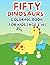 50 DINOSAURS: COLORING BOOK...