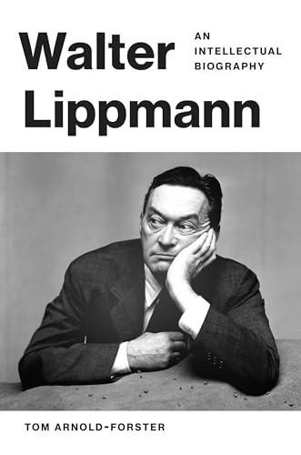 Walter Lippmann: An Intellectual Biography (Hardcover)