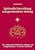 Spirituelle Entwicklung und ganzheitliche Heilung by Paul Betschart