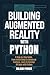 Building Augmented Reality with Python by Roland Parker