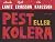 Pest eller kolera  by Annika Lantz
