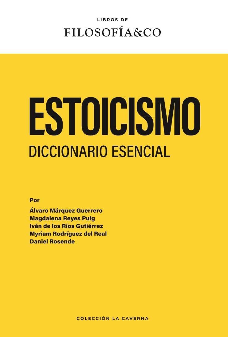 Estoicismo: Diccionario esencial