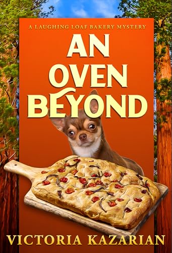 An Oven Beyond: Laughing Loaf Bakery Mystery #6 (The Laughing Loaf Bakery Mysteries)