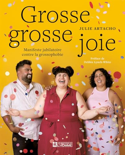 Grosse grosse joie: Manifeste jubilatoire contre la grossophobie (French Edition)