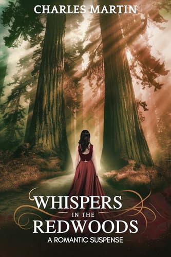 WHISPERS IN THE REDWOODS: A ROMANTIC SUSPENSE (Kindle Edition)