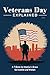 Veterans Day Explained: A T...