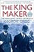 The King Maker: The Man Who Saved George VI