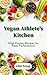 Vegan Athlete's Kitchen: Hi...