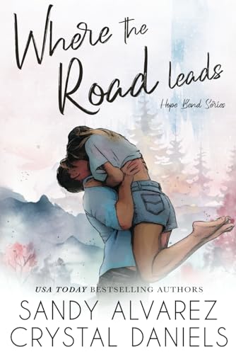 Where the Road leads (Hope Bend Series)