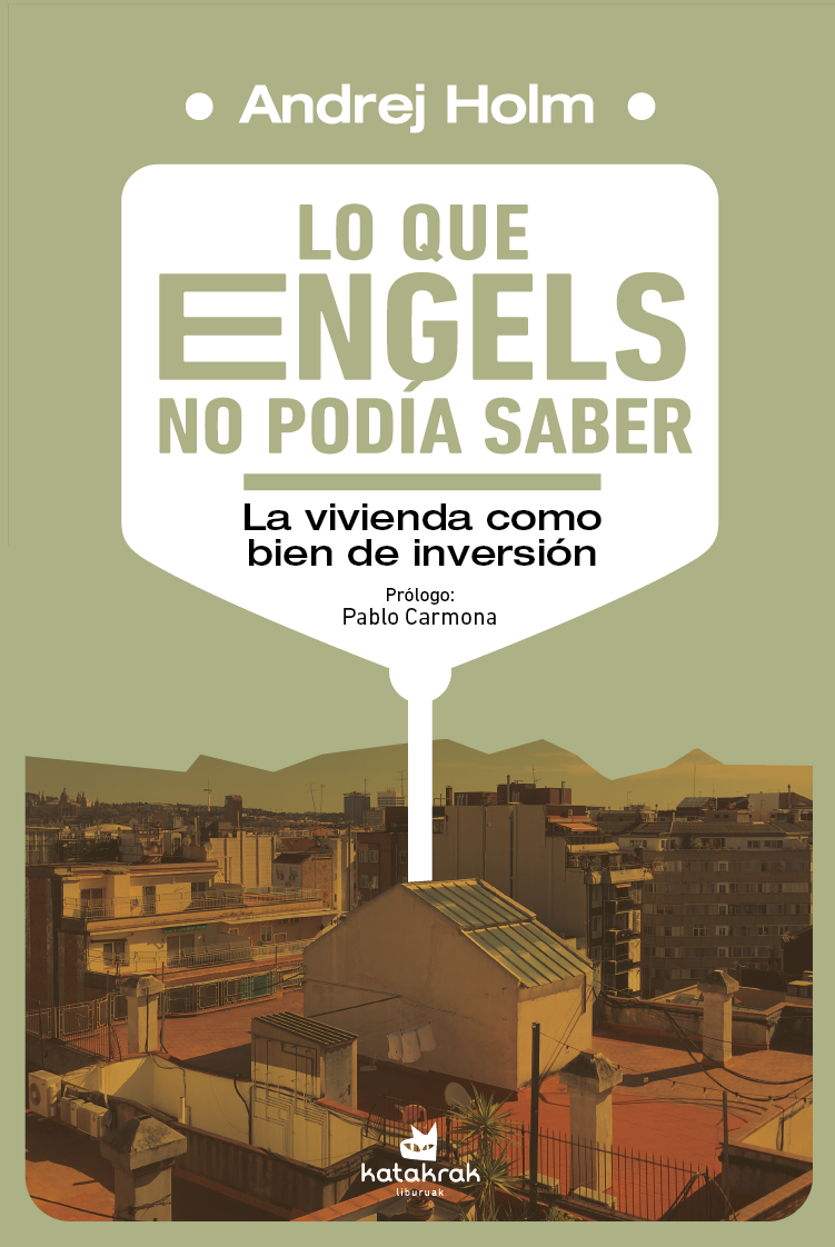 Lo que Engels no podía saber: La vivienda como bien de inversión (Paperback)
