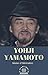 YOHJI YAMAMOTO: Master of M...