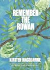 Remember the Rowan