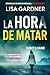 La hora de matar: Un thriller trepidante y adictivo de suspense (serie Quincy & Rainie, 4) (Spanish Edition)