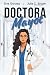 Doctora Mayot (Urgencias nº 3) by Eva Gonzay Doctora Mayot (Urgencias nº 3) by Eva Gonzay