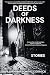 Deeds of Darkness by William Burton McCormick Deeds of Darkness by William Burton McCormick