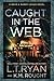Caught in the Web (Bear & Mandy Logan)