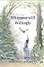 Whippoorwill Willingly by Margaret Dulaney