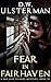 Fear in Fairhaven by D.W. Ulsterman