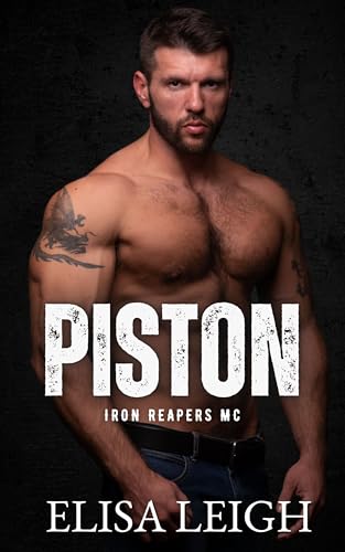 Piston (Iron Reapers MC, #2)