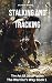 Stalking And Tracking: The ...