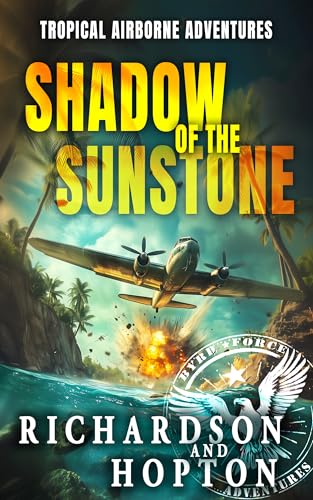 Shadow of the Sunstone (Sierra Byrd's Airborne Archaeological Adventures #1)