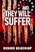 And They Will Suffer by Richard Beauchamp