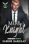 Mob Knight (The O’Rourke Brotherhood Book 6)