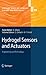 Hydrogel Sensors and Actuators: Engineering and Technology (Springer Series on Chemical Sensors and Biosensors Book 6)