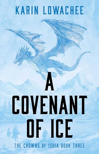 A Covenant of Ice (The Crowns of Ishia, #3)