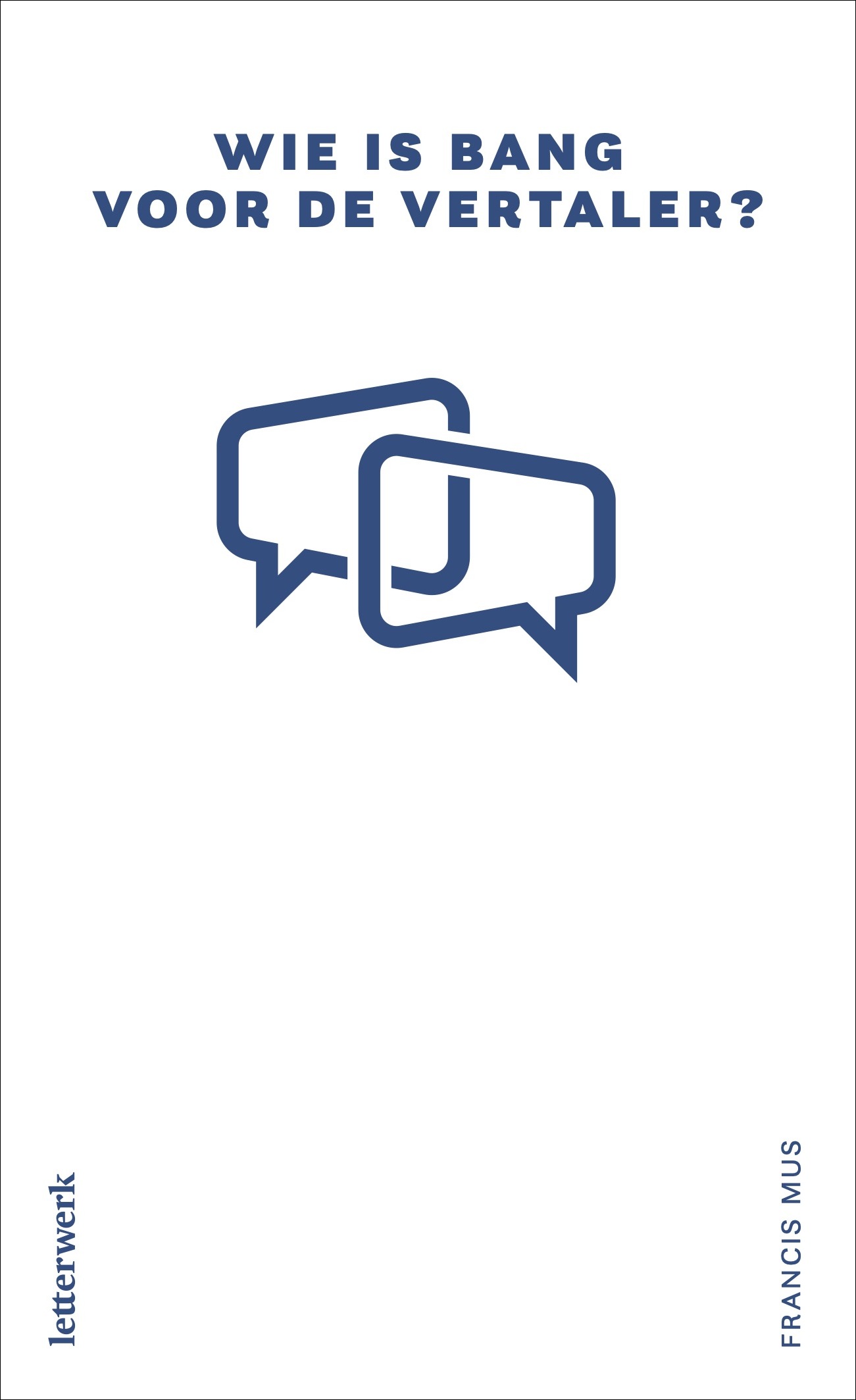 Wie is bang voor de vertaler? (Paperback)