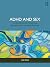 ADHD and Sex: A Workbook fo...