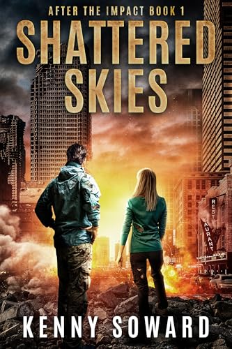 Shattered Skies: After the Impact Book 1: (A Post Apocalyptic Survival Thriller)