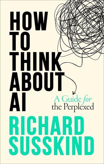How To Think About AI: A Guide For The Perplexed (Hardcover)