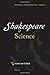 Shakespeare and Science by Tom Rutter