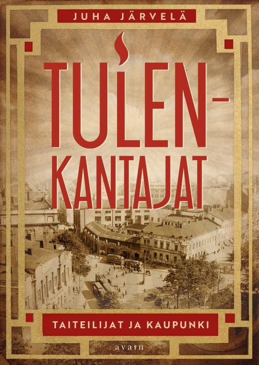 Tulenkantajat : Taiteilijat ja kaupunki (Hardcover)