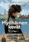 Myöhäinen kevät by Virpi Hämeen-Anttila