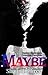 Maybe (Love & Identity Book 2)