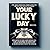 Your Lucky Day by Javier Padilla