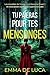 Tu paieras pour tes mensonges  by Emma de Luca