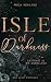 Isle of Darkness: Entführt in die Dunkelheit (Isle, #1)
