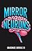Mirror Neurons: Why You Can...