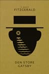 Den store Gatsby by F. Scott Fitzgerald Den store Gatsby by F. Scott Fitzgerald