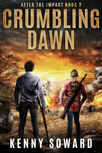 Crumbling Dawn: After the Impact Book 2: (A Post Apocalyptic Survival Thriller)