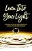 Lean Into Your Light by MaryEllen Whitton