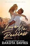 Love Me Reckless by Dakota Davies