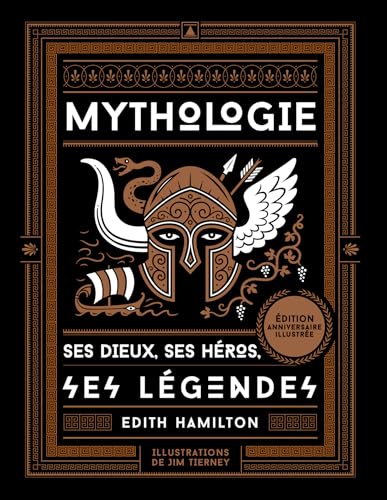 Mythologie - Ses dieux, ses héros, ses légendes (French Edition)