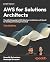 AWS for Solutions Architects by Saurabh Shrivastava AWS for Solutions Architects by Saurabh Shrivastava